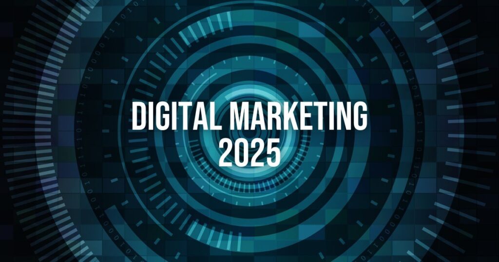 Xu hướng Digital Marketing 2025: Doanh nghiệp cần chuẩn bị gì?